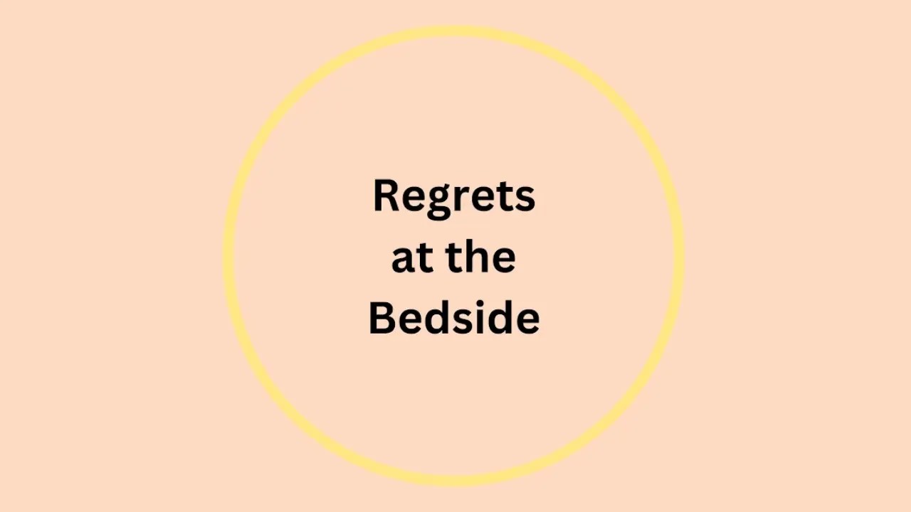 Regrets at the Bedside: Basics with Barbara Episode 12