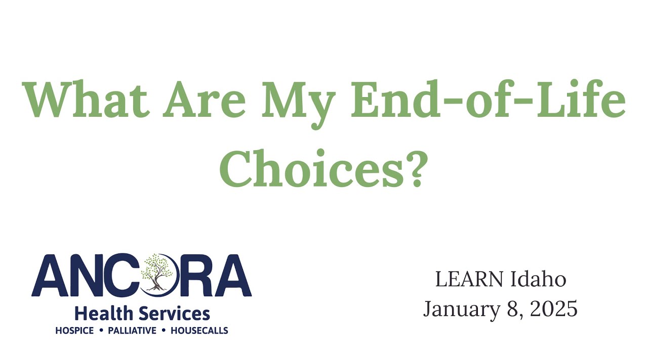 What Are My End-of-Life Choices?