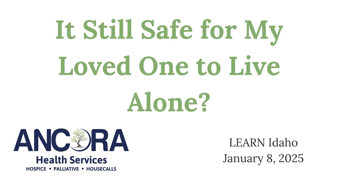 Is It Still Safe for My Loved One to Live Alone?