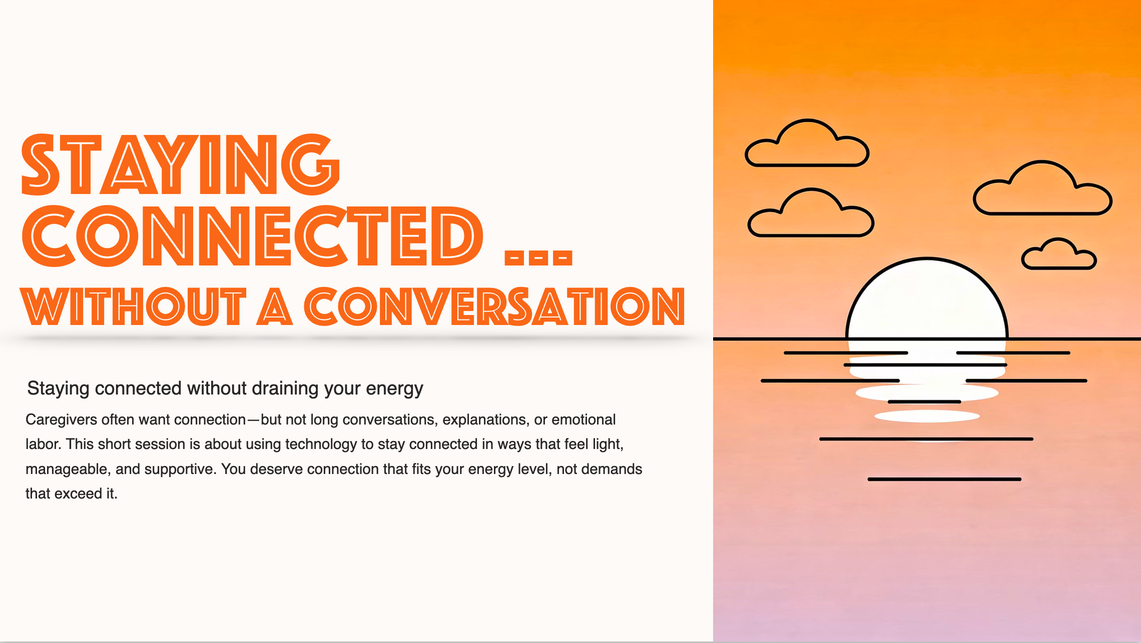 Staying Connected without a Conversation